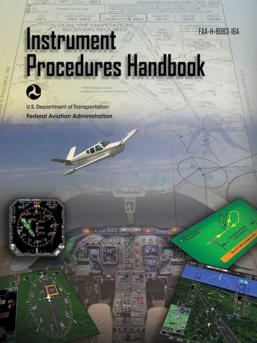 Title details for Instrument Procedures Handbook (Federal Aviation Administration): FAA-H-8083-16A by Federal Aviation Administration - Available